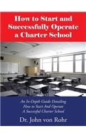 How to Start and Successfully Operate a Charter School