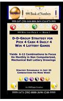 D-D-Group Strategy for Pick 4 Cash 4 Daily 4 Win 4 Lottery Games