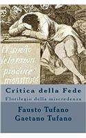 Critica Della Fede: Florilegio Della Miscredenza