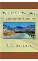 What's Up In Wyoming