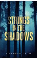Strings in the Shadows