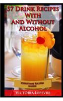 57 Drink Recipes Whit and Without Alcohol
