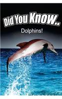 Dolphins