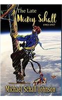 Late Mickey Schall 1943 to 1957
