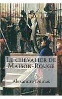 Le chevalier de Maison-Rouge