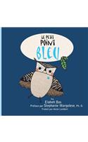 Petit Point Bleu: French version of A Spot of Blue
