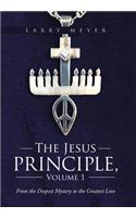 The Jesus Principle, Volume 1