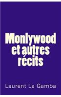 Monlywood et autres récits