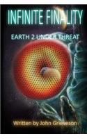 Infinite Finality. Earth Two Under Threat