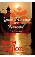 Good Morning and Namaste