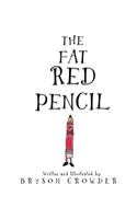 The Fat Red Pencil