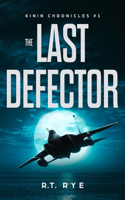 The Last Defector: (1 The Kinin Chronicles)
