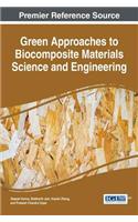 Green Approaches to Biocomposite Materials Science and Engineering
