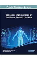 Design and Implementation of Healthcare Biometric Systems