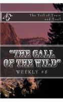 "The Call of the Wild" Weekly #5: The Toil of Trace and Trail(5 Call of the Wild Weekly)