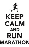 Keep Calm Run Marathon Workbook of Affirmations Keep Calm Run Marathon Workbook of Affirmations: Bullet Journal, Food Diary, Recipe Notebook, Planner, To Do List, Scrapbook, Academic Notepad