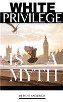 White Privilege is a myth