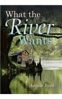 What the River Wants