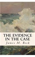 Evidence in the Case
