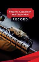 Firearms Acquisition and Disposition Record Book Journal