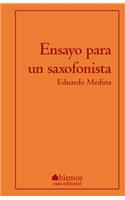 Ensayo para un saxofonista