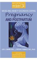 Mood and Anxiety Disorders During Pregnancy and Postpartum