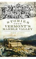 Stories from Vermont's Marble Valley