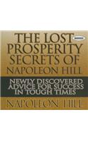 The Lost Prosperity Secrets of Napoleon Hill