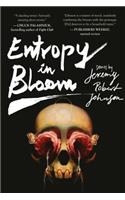 Entropy in Bloom: Stories