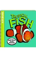 Tropical Fish