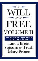 Will to Be Free, Vol. II (an African American Heritage Book)