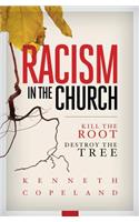 Racism in the Church; Kill the Root, Destroy the Tree