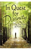 In Quest for Divinity: The True Path of Humanity