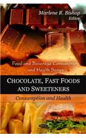 Chocolate, Fast Foods & Sweeteners