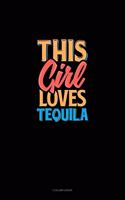 This Girl Loves Tequila