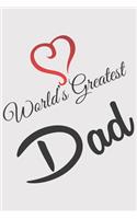 World Greatest DAD: World Greatest DAD: Notebook / Journal gift (6 x 9 inch - 110 pages - ruled / Journalpaper)