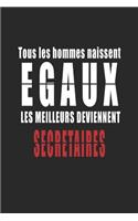 Tous Les Hommes naissent Egaux, Les Meilleurs deviennent Secrétaires carnet de notes