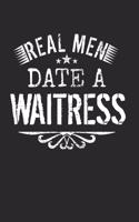 Real Men Date A Waitress