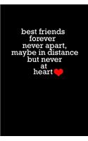 Best friends forever never apart, maybe in distance but never at heart: Food Journal - Track your Meals - Eat clean and fit - Breakfast Lunch Diner Snacks - Time Items Serving Cals Sugar Protein Fiber Carbs Fat - 110 pag