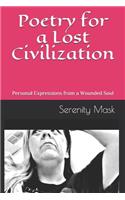 Poetry for a Lost Civilization: Personal Expressions from a Wounded Soul