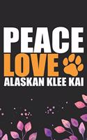 Peace Love Alaskan Klee Kai