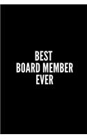 Best Board Member Ever: 6x9 Lined Notebook/Journal/Diary, 100 pages, Sarcastic, Humor Journal, original gift For Women/Men/Coworkers/Classmates , appreciation gift for cowo