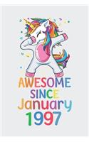 Awesome Since January 1997 Notebook Unicorn Dabbing, Birthday Unicorn, Cute Happy Birthday Dabbing Unicorn Birthday Gift: Lined Notebook / Journal Gift,, 120 Pages, 6 x 9 inches, Personal Diary, Personalized Birthday Gift, Personalized Journal, Custom