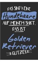 Das sind keine Hundehaare das ist Golden Retriever Glitzer