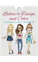 Ladies to Design and Color, Coloring Book