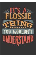 Its A Flossie Thing You Wouldnt Understand