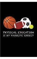 Physical Education Is My Favorite Subject