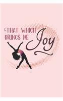 That Which Brings Me Joy