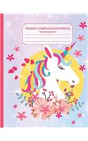 Primary Composition Notebook: Unicorn Composition Book