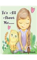 It's All About Me - Sketchbook